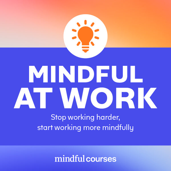 Mindful at Work