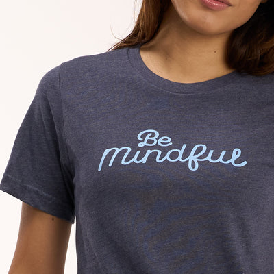 Be Mindful T-Shirt