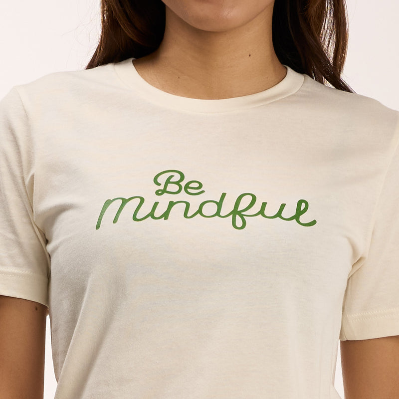 Be Mindful T-Shirt